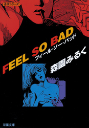 FEEL SO BAD